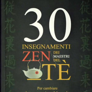 30 insegnamenti Zen dei maestri del tè