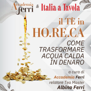 Il Tè in Ho.Re.Ca. – come trasformare l’acqua calda in denaro